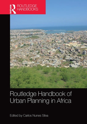 Routledge Handbook of Urban Planning in Africa by Silva, Carlos Nunes