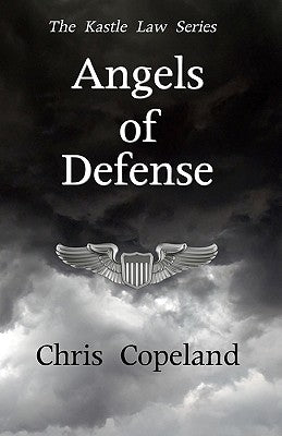 Angels of Defense: The Kastle Law Series, Book 2 by Copeland, Chris