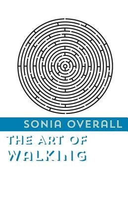 The Art of Walking by Overall, Sonia
