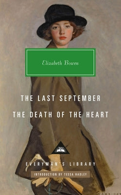 The Last September, the Death of the Heart by Bowen, Elizabeth