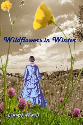 Wildflowers in Winter by Wark, Naomi