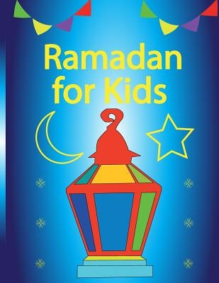 Ramadan For Kids by Shaalan, Azza