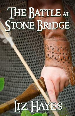 The Battle at Stone Bridge: a short story by Hayes, Liz