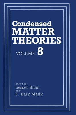 Condensed Matter Theories: Volume 8 by Malik, F. Bary