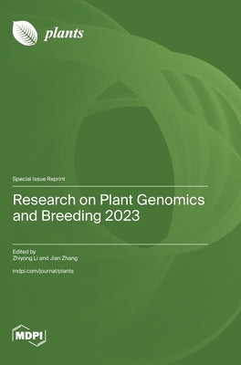 Research on Plant Genomics and Breeding 2023 by Li, Zhiyong
