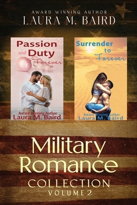 Military Romance Collection Volume 2 by Baird, Laura M.