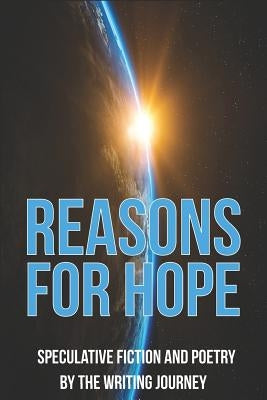 Reasons for Hope: Speculative stories and poems by Vallejo, Sara