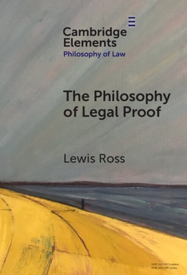 The Philosophy of Legal Proof by Ross, Lewis