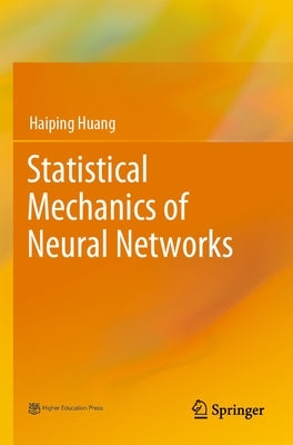 Statistical Mechanics of Neural Networks by Huang, Haiping