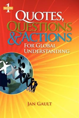 Quotes, Questions & Actions for Global Understanding by Gault, Jan