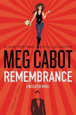 Remembrance by Cabot, Meg