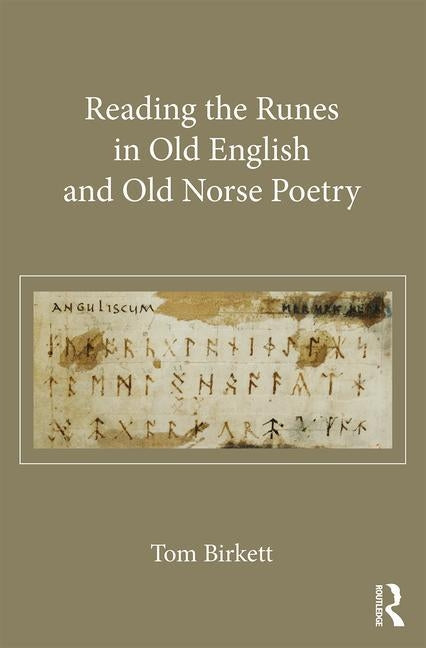 Reading the Runes in Old English and Old Norse Poetry by Birkett, Thomas