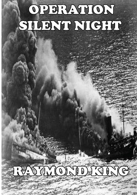 Operation Silent Night by King, Raymond