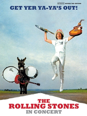 Rolling Stones -- Get Yer Ya-Ya's Out!: The Rolling Stones in Concert (Authentic Guitar Tab) by Rolling Stones, The