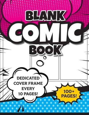 Blank Comic Book (Magenta & Blue): 8.5"x11" 100+ Pages of Blank Panels to Create Your Own Comic! Different Frames on Every Spread; Space for Covers Ev by Revive Activity Books