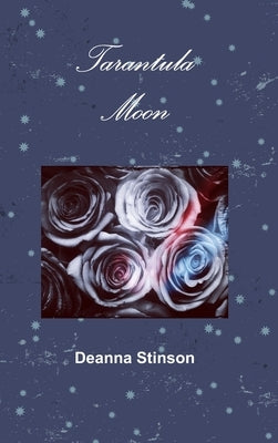 Tarantula Moon by Stinson, Deanna