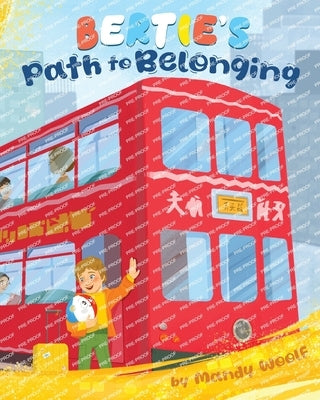 Bertie's Path to Belonging by Woolf, Mandy