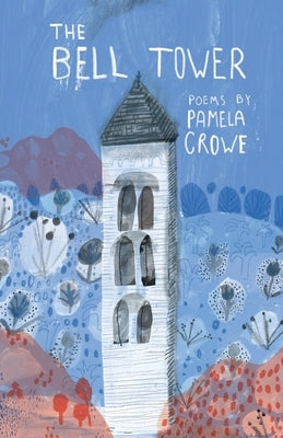 The Bell Tower by Crowe, Pamela