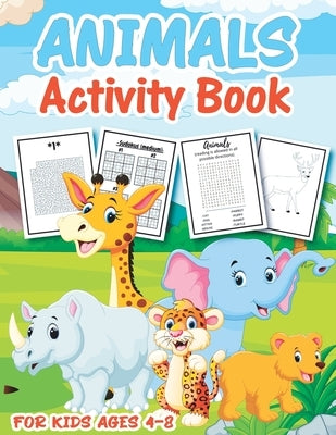 Animal Activity Book for Kids Ages 4-8: A Fun Kid Workbook Game For Learning, Coloring, Mazes, Word Search, Sudoku and More for Kids And Toddlers by Publishing, Animal Activity