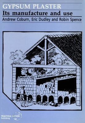 Gypsum Plaster: Its Manufacture and Use by Coburn, Andrew
