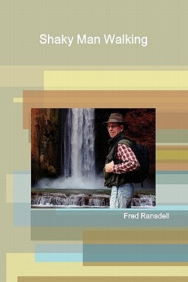 Shaky Man Walking by Ransdell, Fred