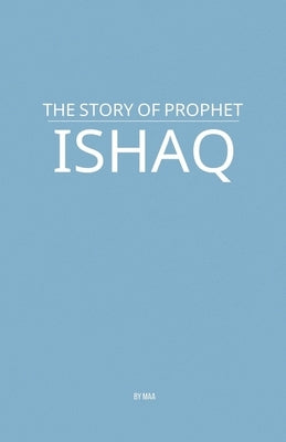The Story of Prophet Ishaq by Maa