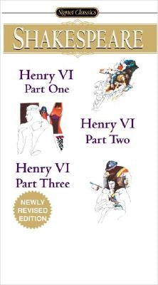Henry VI (Parts I, II and III) by Shakespeare, William