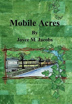 Mobile Acres by Jacobs, Joyce M.