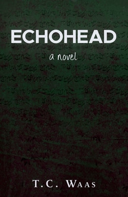 Echohead by Waas, T. C.