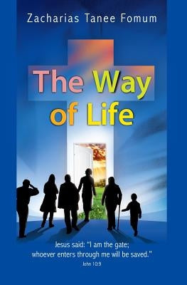 The Way of Life by Fomum, Zacharias Tanee
