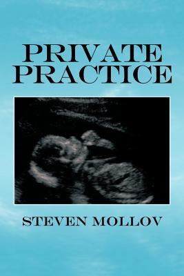 Private Practice by Mollov, Steven
