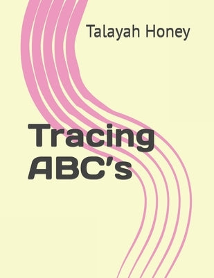 Tracing ABC's by Honey, Talayah