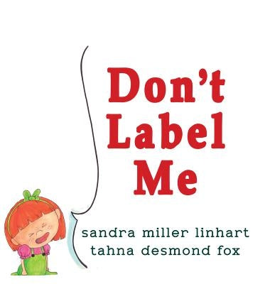 Don't Label Me by Linhart, Sandra Miller
