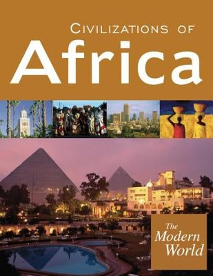 The Modern World: Civilizations of Africa, Civilizations of Europe, Civilizations of the Americas, Civilizations of the Middle East and Southwest Asia by Takacs, Sarolta