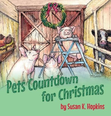 Pets Countdown for Christmas by Hopkins, Susan K.