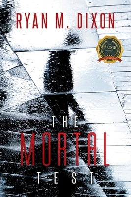 The Mortal Test by Dixon, Ryan M.