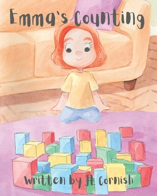 Emma's Counting: A fun and educational story to develop number sense and counting skills by Cornish, Jl