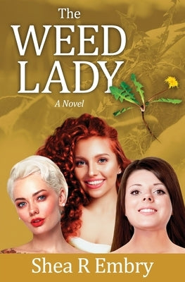 The Weed Lady by Embry, Shea R.