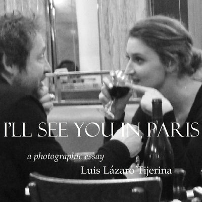 I'll See You in Paris by Tijerina, Luis Lázaro