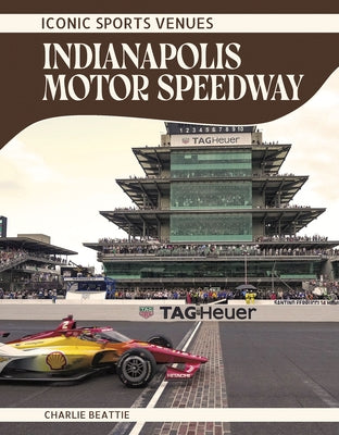 Indianapolis Motor Speedway by Beattie, Charlie