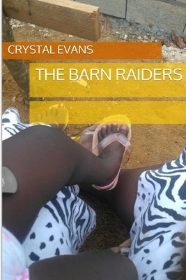 The Barn Raiders by Evans, Crystal