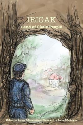 Irigak: Land of Little People by Mladenova, Ralica