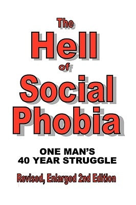 The Hell of Social Phobia by Cunningham, Terry