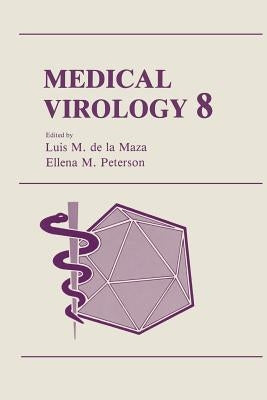 Medical Virology 8 by Maza, Luis M. De La