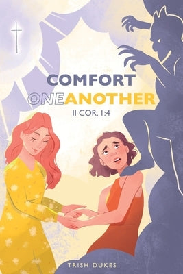 Comfort One Another by Dukes, Trish