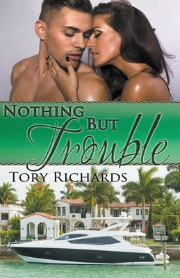 Nothing But Trouble by Richards, Tory