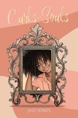 Curls and Souls by Jones, Jaid