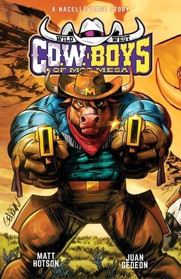 Wild West C.O.W.-Boys of Moo Mesa by Hotson, Matt
