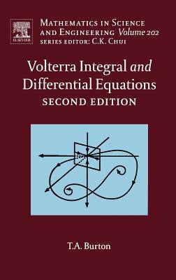 Volterra Integral and Differential Equations by Burton, Ted A.
