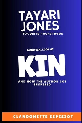 Tayari Jones Favorite Pocketbook: A Critical Look at Kin and How the Author Got Inspired by Espisiot, Clandonette